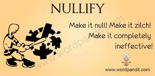 nullifies;过去式nullified;过去分词nullified;现在分词nullifying